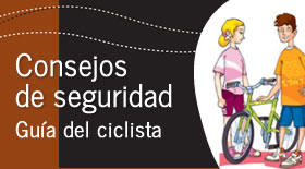 Consejos de seguridad. Gu�a del ciclista.